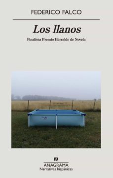 los llanos (finalista premio herralde de novela 2020)-federico falco-9788433999115